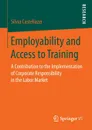 Employability and Access to Training. A Contribution to the Implementation of Corporate Responsibility in the Labor Market - Silvia Castellazzi