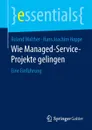 Wie Managed-Service-Projekte gelingen. Eine Einfuhrung - Roland Walther, Hans Joachim Hoppe