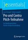 Pro und Contra Pitch-Teilnahme. Ein Handlungsrahmen fur die richtige Entscheidung - Lena Striegel, Stefan Luppold