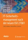 IT-Sicherheitsmanagement nach der neuen ISO 27001. ISMS, Risiken, Kennziffern, Controls - Heinrich Kersten, Gerhard Klett, Jürgen Reuter