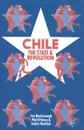 Chile. The State and Revolution - Ian Roxborough, Philip O''Brien, Jacqueline Roddick