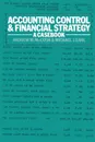 Accounting Control and Financial Strategy. A Casebook - Andrew M. McCosh, Michael J. Earl