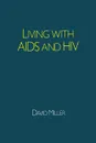 Living with AIDS and HIV - David Miller, Chris Carne