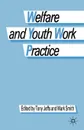 Welfare and Youth Work Practice - Tony Jeffs, Mark Smith