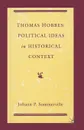 Thomas Hobbes. Political Ideas in Historical Context - Johann P. Sommerville