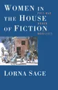 Women in the House of Fiction. Post-War Women Novelists - Lorna Sage