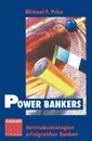 Power Bankers - Michael F. Price