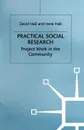 Practical Social Research. Project Work in the Community - David Hall