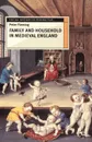 Family and Household in Medieval England - Peter Fleming