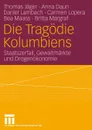 Die Tragodie Kolumbiens. Staatszerfall, Gewaltmarkte und Drogenokonomie - Thomas Jäger, Anna Daun, Daniel Lambach