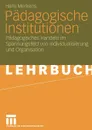 Padagogische Institutionen - Hans Merkens