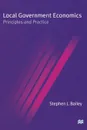 Local Government Economics. Principles and Practice - Stephen J. Bailey