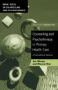 Counselling and Psychotherapy in Primary Health Care. A Psychodynamic Approach - Jan Wiener, Mannie Sher