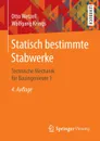 Statisch bestimmte Stabwerke. Technische Mechanik fur Bauingenieure 1 - Otto Wetzell, Wolfgang Krings