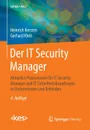 Der IT Security Manager. Aktuelles Praxiswissen fur IT Security Manager und IT-Sicherheitsbeauftragte in Unternehmen und Behorden - Heinrich Kersten, Gerhard Klett