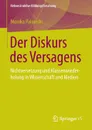 Der Diskurs des Versagens. Nichtversetzung und Klassenwiederholung in Wissenschaft und Medien - Monika Palowski