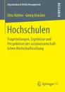 Hochschulen. Fragestellungen, Ergebnisse und Perspektiven der sozialwissenschaftlichen Hochschulforschung - Otto Hüther, Georg Krücken