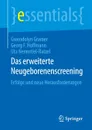 Das erweiterte Neugeborenenscreening. Erfolge und neue Herausforderungen - Gwendolyn Gramer, Georg F. Hoffmann, Uta Nennstiel-Ratzel