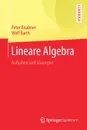 Lineare Algebra. Aufgaben und Losungen - Peter Knabner, Wolf Barth