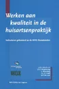 Werken aan kwaliteit in de huisartsenpraktijk - J. Springer