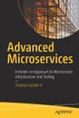 Advanced Microservices. A Hands-on Approach to Microservice Infrastructure and Tooling - Thomas Hunter II