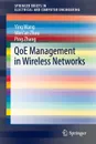 QoE Management in Wireless Networks - Ying Wang, Wen'an Zhou, Ping Zhang