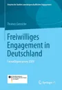 Freiwilliges Engagement in Deutschland. Freiwilligensurvey 2009 - Thomas Gensicke