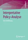 Interpretative Policy-Analyse. Eine Einfuhrung - Sybille Münch