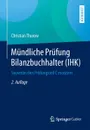 Mundliche Prufung Bilanzbuchhalter (IHK). Souveran den Prufungsteil C meistern - Christian Thurow