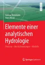 Elemente einer analytischen Hydrologie. Prozesse - Wechselwirkungen - Modelle - Gunnar Nützmann, Hans Moser