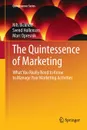 The Quintessence of Marketing. What You Really Need to Know to Manage Your Marketing Activities - Nils Bickhoff, Svend Hollensen, Marc Oliver Opresnik