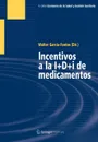 Incentivos a la I+D+i de medicamentos - Walter A. Garcia-Fontes