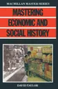 Mastering Economic and Social History - W.D. Taylor