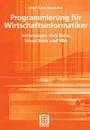 Programmierung fur Wirtschaftsinformatiker - Wolf-Gert Matthäus