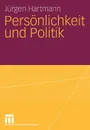 Personlichkeit und Politik - Jürgen Hartmann