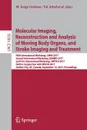 Molecular Imaging, Reconstruction and Analysis of Moving Body Organs, and Stroke Imaging and Treatment. Fifth International Workshop, CMMI 2017, Second International Workshop, RAMBO 2017, and First International Workshop, SWITCH 2017, Held in Conj... - 
