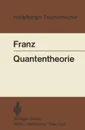 Quantentheorie - Walter Franz