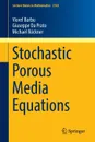 Stochastic Porous Media Equations - Viorel Barbu, Giuseppe Da Prato, Michael Röckner