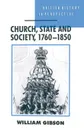 Church, State and Society, 1760-1850 - William Gibson