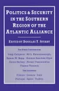 Politics and Security in the Southern Region of the Atlantic Alliance - Douglas T. Stuart