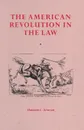 The American Revolution In The Law. Anglo-American Jurisprudence before John Marshall - Shannon C. Stimson