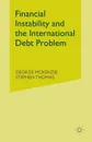 Financial Instability and the International Debt Problem - George McKenzie, Stephen Thomas