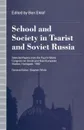 School and Society in Tsarist and Soviet Russia. Selected Papers from the Fourth World Congress for Soviet and East European Studies, Harrogate, 1990 - Stephen White, Ben Eklof, Morten Frederiksen