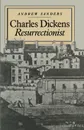 Charles Dickens Resurrectionist - Andrew Sanders, Ian Q. Whishaw