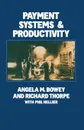 Payment Systems and Productivity - Angela M Bowey, Richard S Thorpe, R. Sooryamoorthy