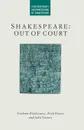 Shakespeare. Out of Court : Dramatizations of Court Society - G. Holderness, J. Turner, N. Potter