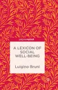 A Lexicon of Social Well-Being - NA NA, Luigino Bruni