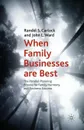 When Family Businesses are Best. The Parallel Planning Process for Family Harmony and Business Success - R. Carlock, J. Ward