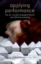 Applying Performance. Live Art, Socially Engaged Theatre and Affective Practice - N. Shaughnessy