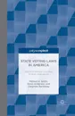 State Voting Laws in America. Historical Statutes and Their Modern Implications - M. Smith, K. Anderson, C. Rackaway